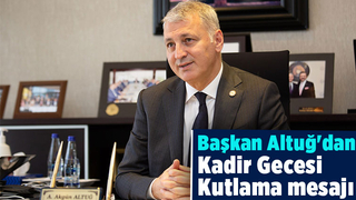 SATSO Başkanı Altuğ Kadir Gecesi'ni kutladı