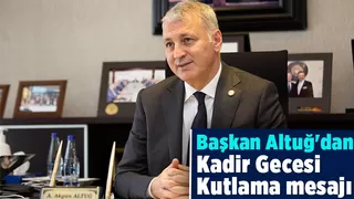 SATSO Başkanı Altuğ Kadir Gecesi'ni kutladı
