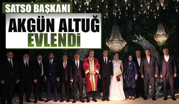 SATSO Başkanı Altuğ ve Betül Demirezen dünyaevine girdi