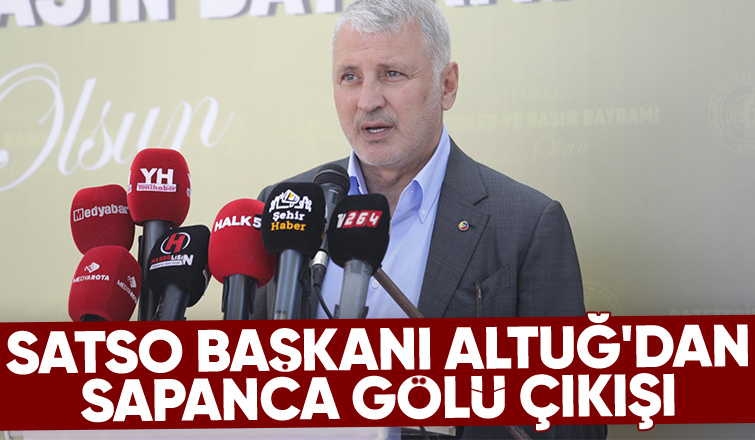 SATSO Başkanı: Ticari menfaatler yüzünden Sapanca Gölünü mahvediyoruz