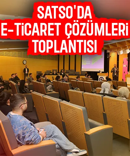 SATSO'da E-Ticaret Çözümleri toplantısı