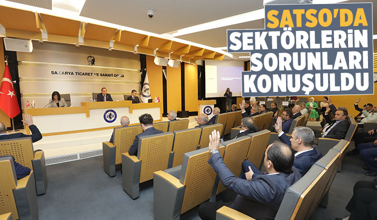  SATSO'da sektörlerin sorunları ele alındı