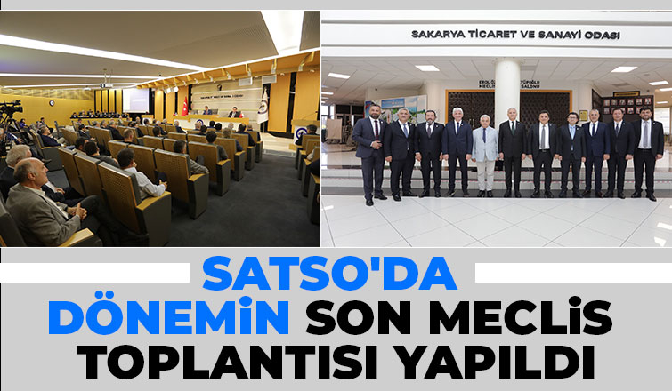 SATSO'da son meclis toplantısı gerçekleştirildi