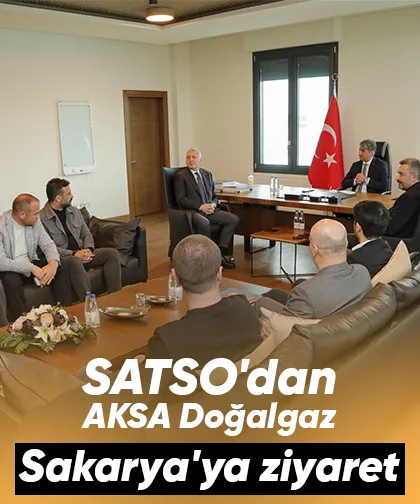 SATSO'dan AKSA Doğalgaz Sakarya'ya ziyaret