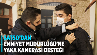 SATSO'dan Emniyet Müdürlüğü'ne yaka kamerası desteği