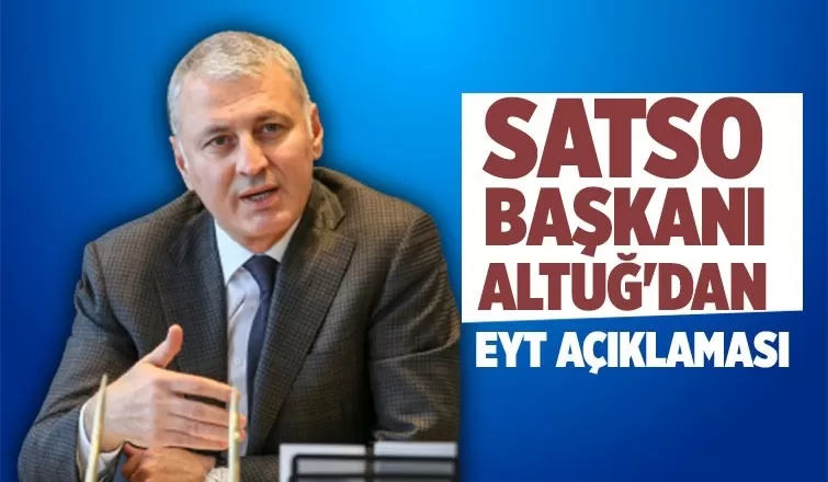 SATSO'dan EYT açıklaması