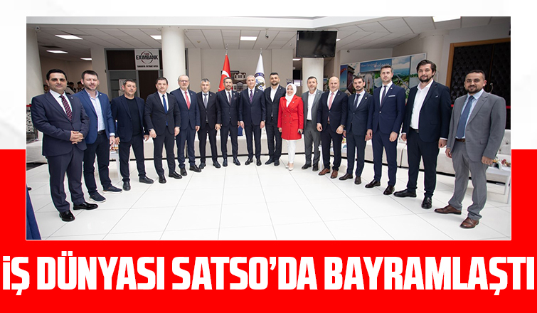 SATSO geleneksel bayramlaşma töreni gerçekleştirildi