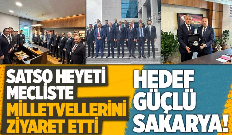 SATSO heyetinden yeni dönem Sakarya milletvekillerine ilk ziyaret