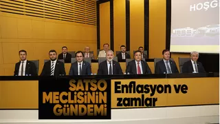 SATSO Meclisinde gündem ekonomi