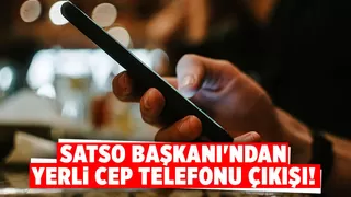 SATSO yerli cep telefonu için öncü olmak istiyor