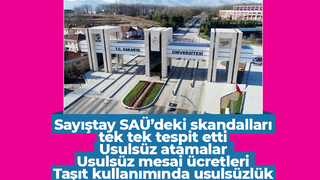 SAÜ'de usulsüzlükleri Sayıştay ortaya çıkardı