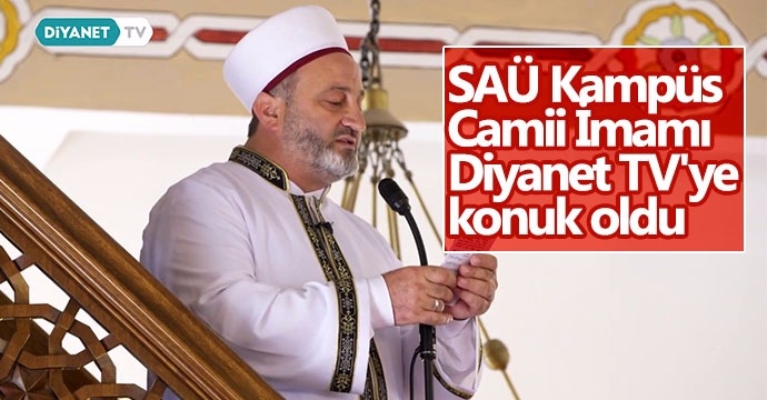 SAÜ Kampüs Camii İmamı Diyanet TV'ye konuk oldu