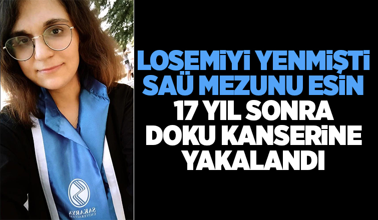 SAÜ mezunu Esin'den üzen haber