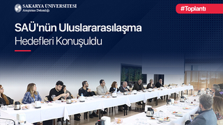 SAÜ'nün uluslararasılaşma hedefleri konuşuldu