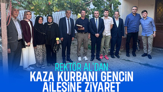 SAÜ Rektörü kazada ölen gencin ailesini ziyaret etti