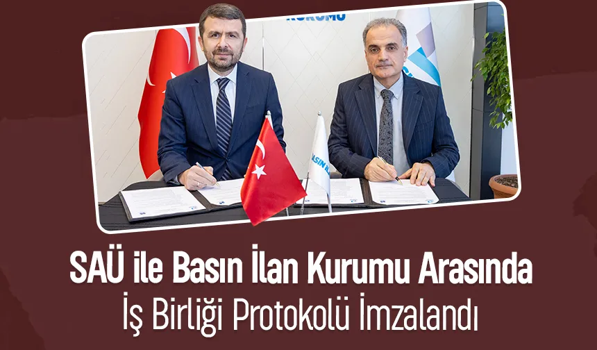 SAÜ ve BİK arasında İş Birliği Protokolü