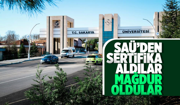 SAÜ’nün sertifika mağduriyeti bitmiyor