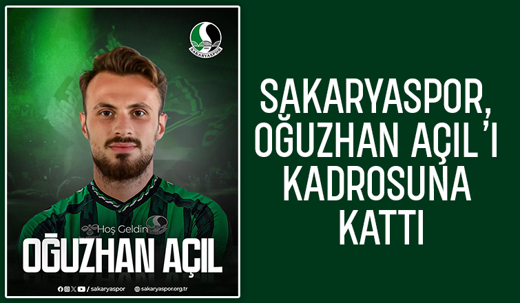 Savunmaya takviye: Oğuzhan Açıl Sakaryaspor’da