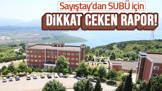 Sayıştay SUBÜ'nün denetim raporunu açıkladı