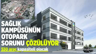 SEAH ve Doğumevine 530 araçlık otopark geliyor