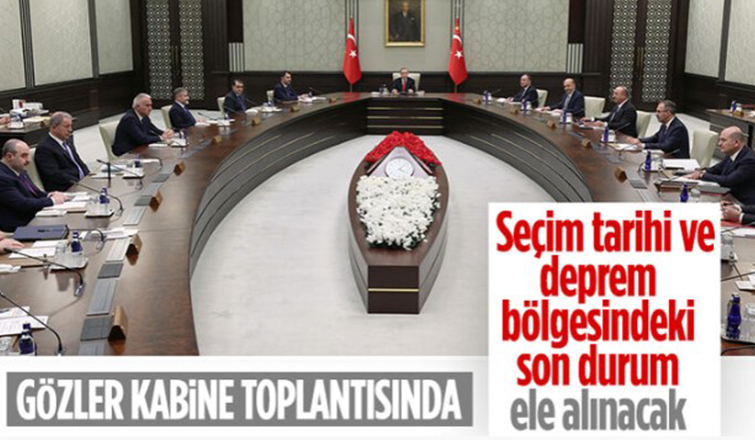 Seçim tarihi ve deprem bölgesindeki son durum Cumhurbaşkanlığı Kabine Toplantısı'nda ele alınacak