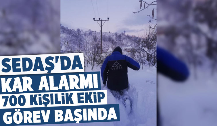 SEDAŞ'da kar alarmı