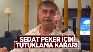Sedat Peker hakkında tutuklama kararı çıkarıldı