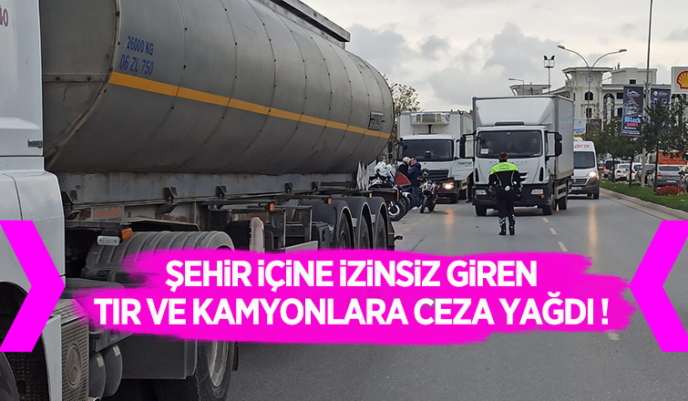 Şehir içine izinsiz girmeleri yasak