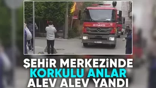 Şehir merkezinde yangın