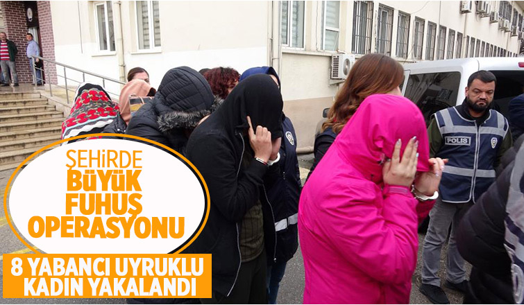 Şehirde büyük fuhuş operasyonu