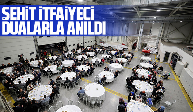 Şehit itfaiyeci Yusuf Turgut dualarla anıldı