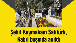 Şehit Kaymakam Safitürk mezarı başında anıldı