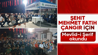 Şehit Mehmet Fatih Çangır için Mevlid-i Şerif okundu