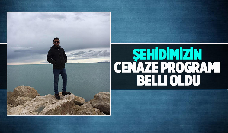 Şehit Teğmen Ömer Faruk Civelek'in cenaze programı belli oldu