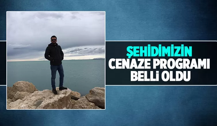 Şehit Teğmen Ömer Faruk Civelek'in cenaze programı belli oldu
