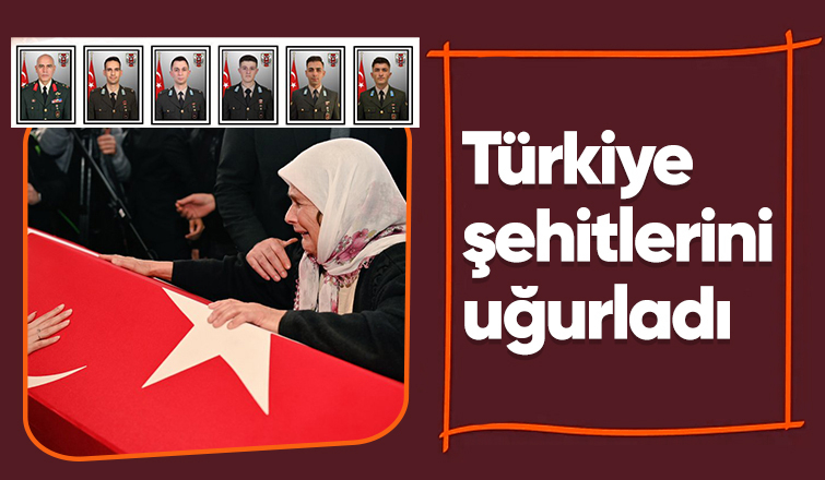Şehitlerimiz dualarla uğurlandı