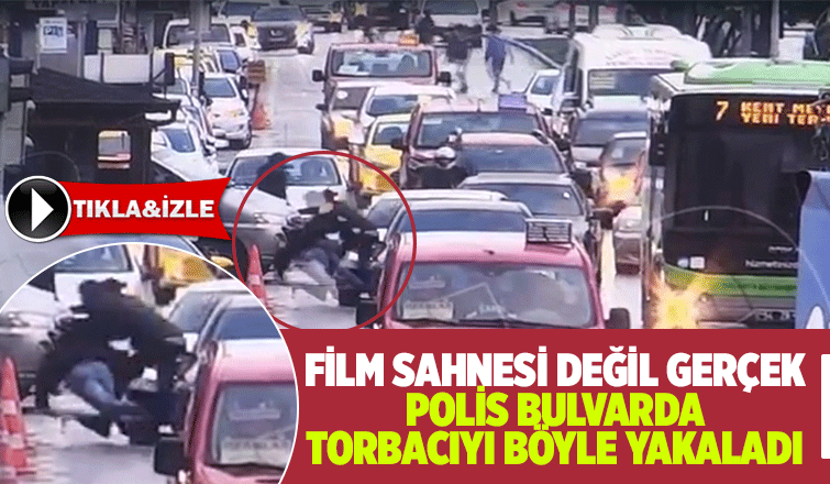 Şehrin göbeğinde torbacı operasyonu; İşte o anlar