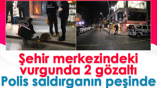 Şehrin ortasındaki silahlı kavgada 2 gözaltı