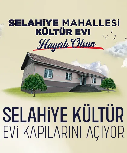 Selahiye Kültür Evi kapılarını açıyor