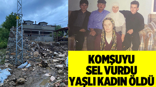 Sele kapılan yaşlı kadın öldü