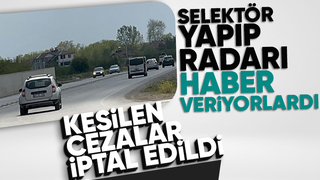 Selektörle radar uyarısına kesilen cezalar iptal edildi