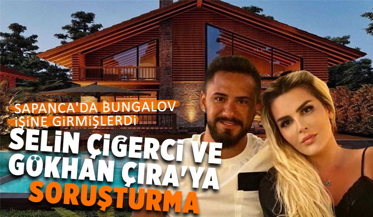 Selin Ciğerci ile eski eşi Gökhan Çıra'ya soruşturma
