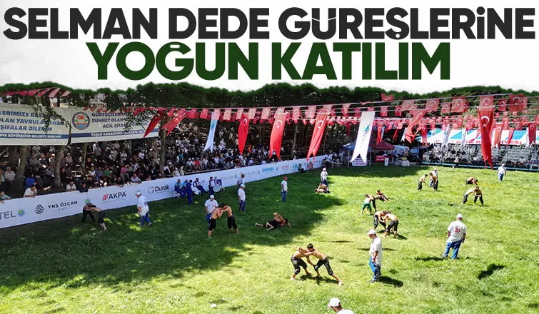 Selman Dede’yi Anma Yağlı Güreşleri ve Sünnet Şenlikleri