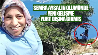 Semra Aysal'ın ölümünde yeni gelişme