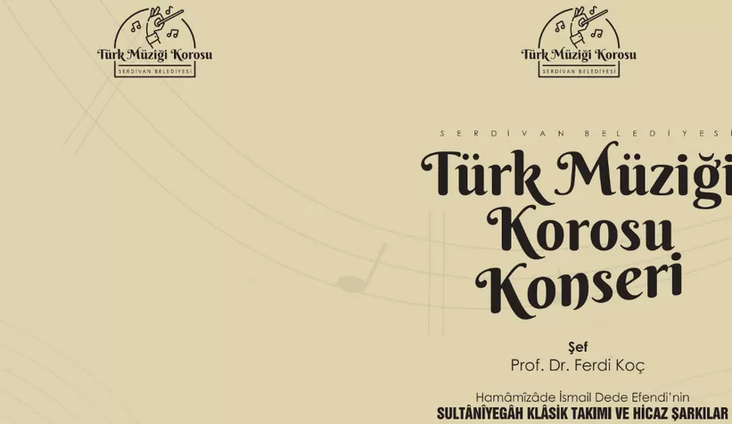 Serdivan Belediyesi Türk Müziği Korosu’ndan klasik Türk müziği ziyafeti