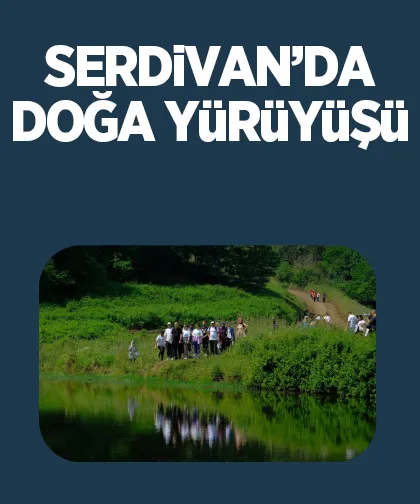 Serdivan'da doğa yürüyüşü