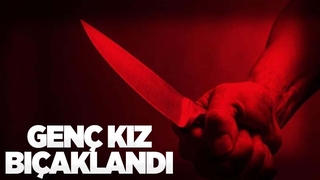 Serdivan'da genç kız bıçaklandı