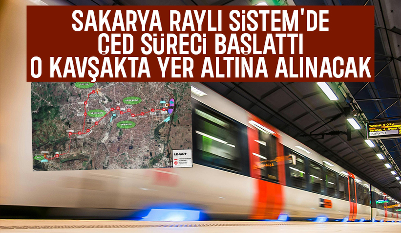 Serdivan'da raylı sistem o kavşakta yer altına alınacak