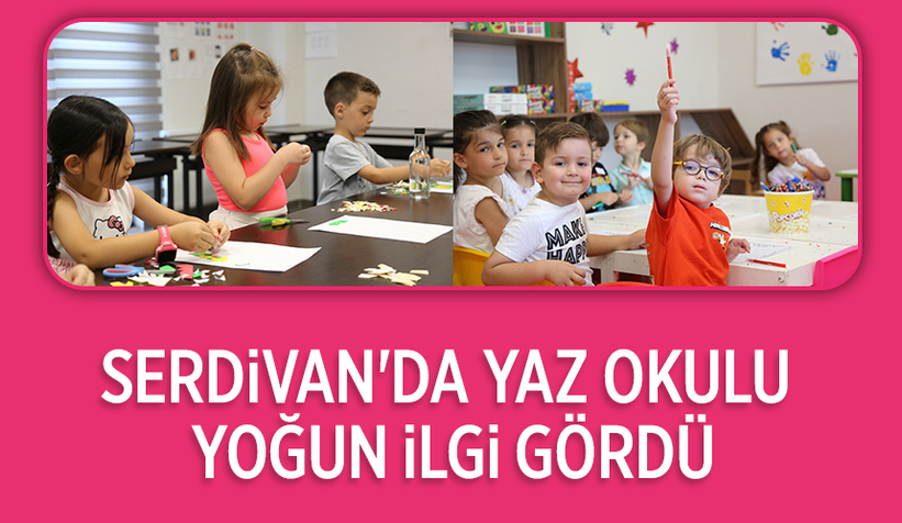 Serdivan'da yaz okuluna büyük ilgi