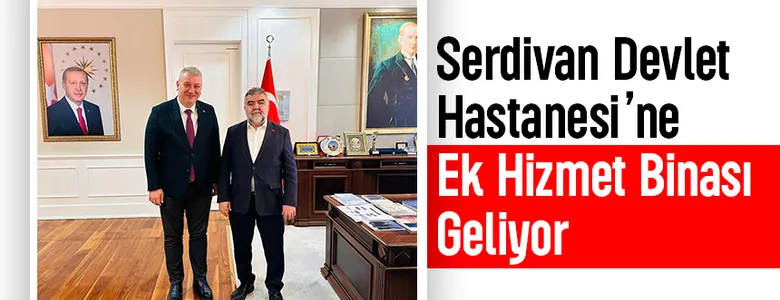Serdivan Devlet Hastanesi’ne ek hizmet binası yapılacak